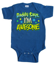 Toddlers "Daddy Says, I'm Awesome" Bodysuit