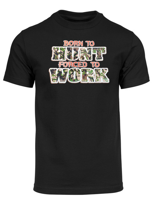 Mens Short-Sleeve Born to Hunt Forced to Work T-Shirt