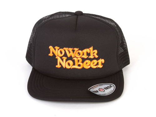 No Work No Beer Trucker Hat