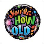 Happy Birthday, You're How Old