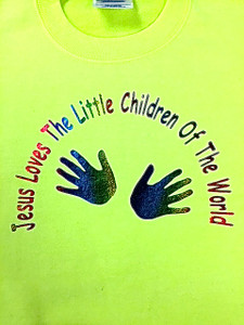 "Jesus Loves The Little Children Of The World" Neon Sweatshirt