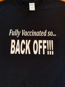 "Fully Vaccinated so BACK OFF"