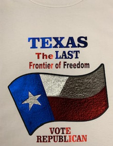 "Texas The Last Frontier of Freedom"