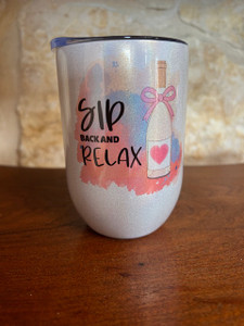 "Sip Back And Relax" Wine Tumbler