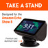 Designed for the Amazon Echo Show 8