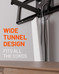 Wide Tunnel Design