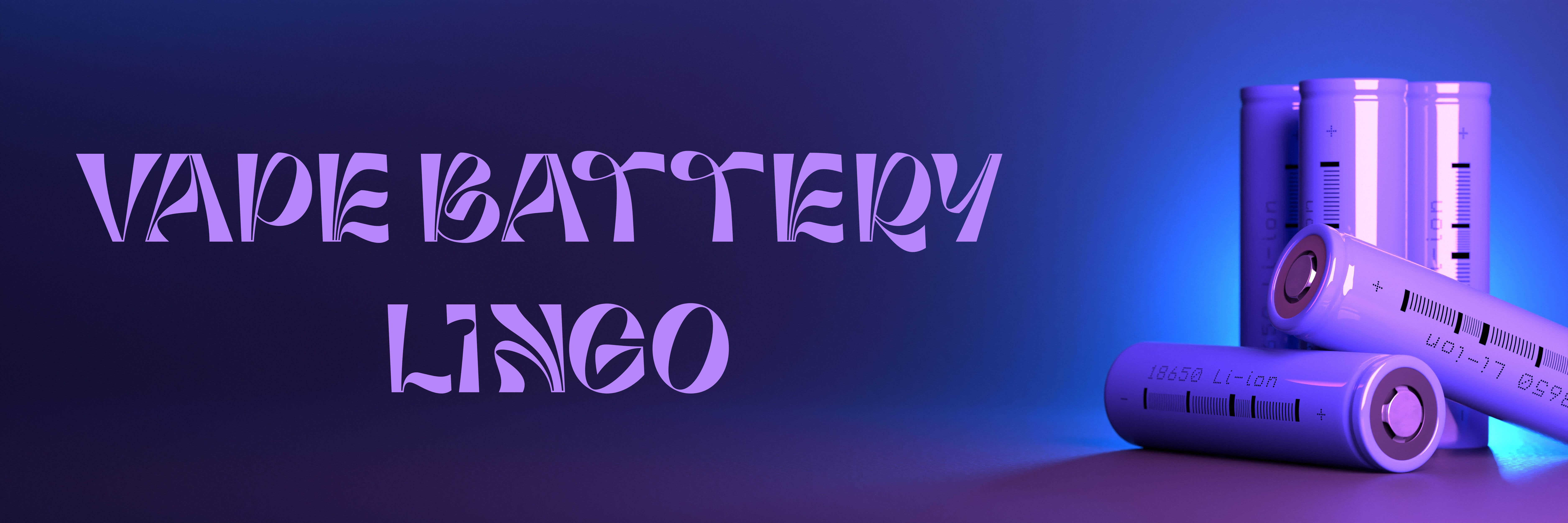 2023 Vape Battery Terms You Need to Know and Remember The Vape Mall