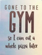 Gone to the Gym Fridge Magnet