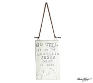 ORNAMENT GO TELL IT ON THE MOUNTIAN THAT JESUS CHRIST IS BORN CERAMIC 5"