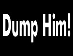 Dump Him T-Shirt
