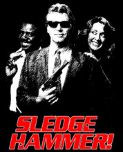 Sledge Hammer T-Shirt