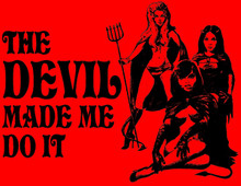 Devil Made Me Do It T-Shirt