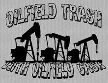 Oilfield Trash T-Shirt