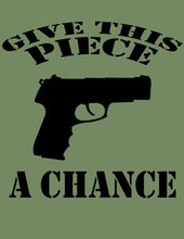 Give Piece (.45) A Chance T-Shirt