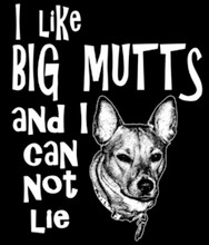 I Like Big Mutts T-Shirt
