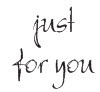 Just For You- 202W01