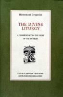 The Divine Liturgy- A Commentary in Light of the Fathers