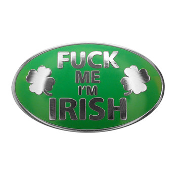 Fuck Me I'm Irish Lapel Pin Hard Enamel Silver