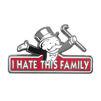 I Hate This Family Monopoly Lapel Pin Hard Enamel Black Nickel