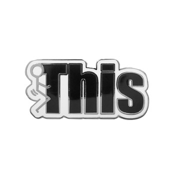 Fuck This Lapel Pin Hard Enamel Silver