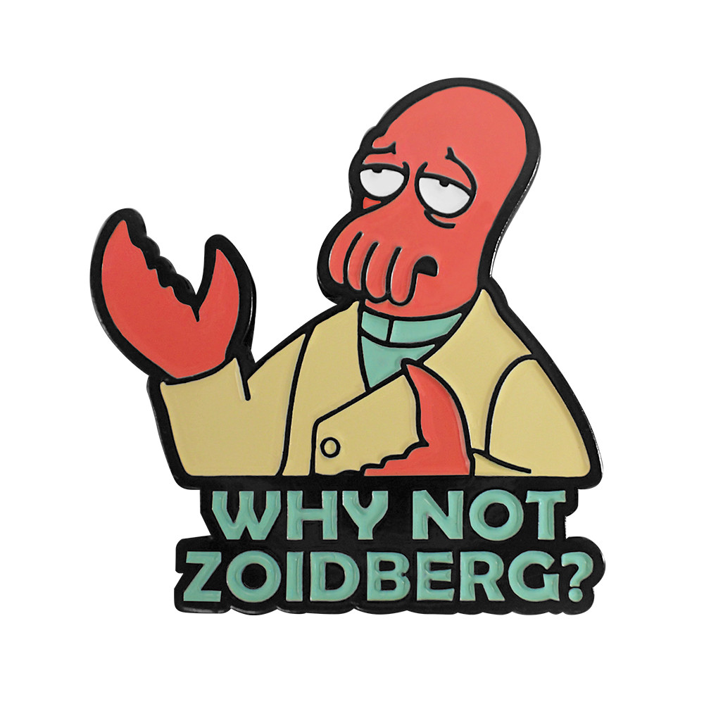 Futurama Zoidberg Why Not Lapel Pin