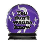 You Don't Wanna Know Lapel Pin