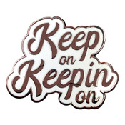 Keep on Keepin on Lapel Pin Hard Enamel Copper