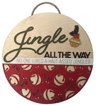 Jingle All The Way 16 inch Hand Painted 3D Wooden Sign, Door Sign, 1032