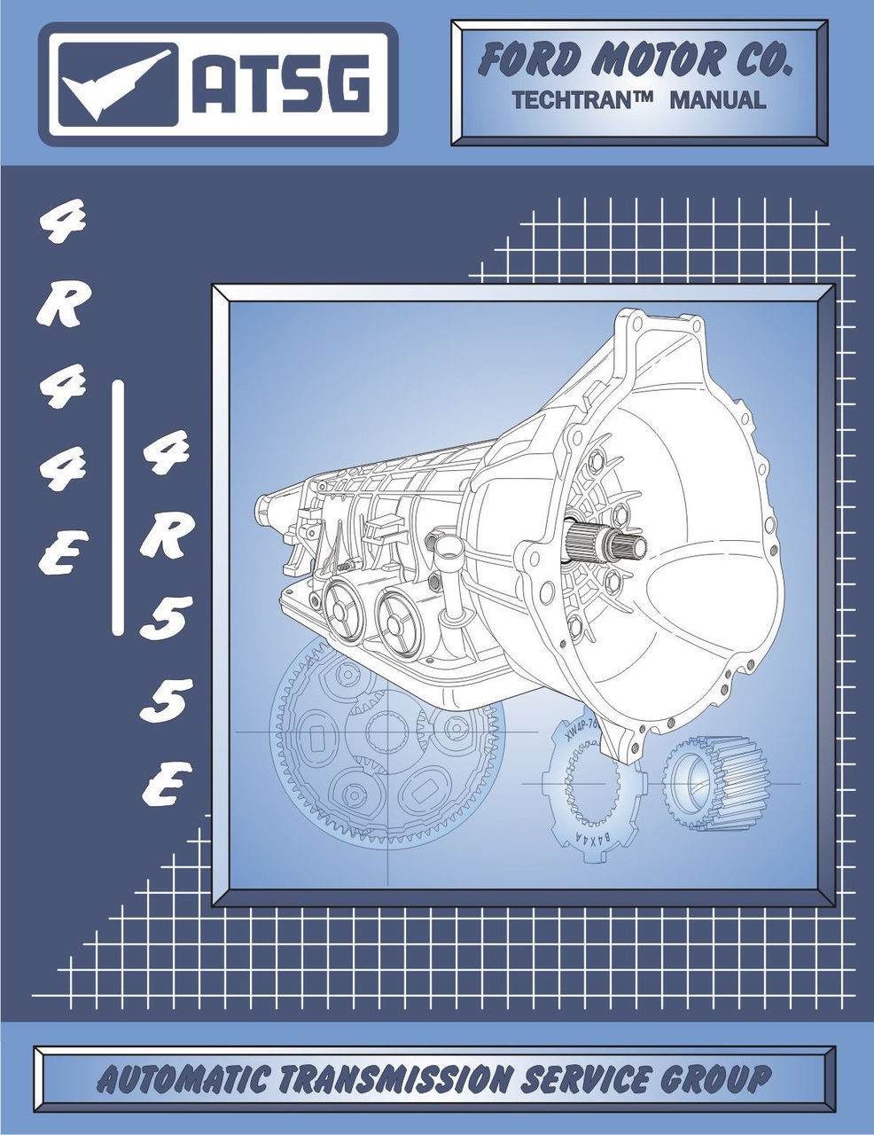 ATSG Tech Manual 4R44E 4R55E A4LDE Ford Mazda Mercury Rebuild Guide Book 1995-On - CT Powertrain Products