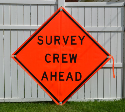 Vinyl Survey Crew Ahead Sign