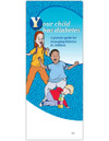Your Child has Diabetes (Pack of 50) (628) - front cover
