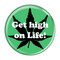 Enthoozies Get high on Life! MintMint 1.5" Pinback Button