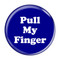 Enthoozies Pull My Finger Fart Dark Blue 1.5" Pinback Button