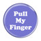 Enthoozies Pull My Finger Fart Periwinkle 1.5" Pinback Button