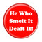 Enthoozies He Who Smelt It Dealt It! Fart Red 1.5" Pinback Button