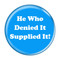 Enthoozies He Who Denied It Supplied It! Fart Aqua 1.5" Pinback Button