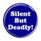 Enthoozies Silent But Deadly! Fart Dark Blue 2.25 Inch Diameter Refrigerator Bottle Opener Magnet