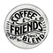 Enthoozies Coffee & Friends are the Perfect Blend 1.5 Inch Diameter Pinback Button