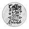 Enthoozies Coffee is My Best Friend 1.5 Inch Diameter Pinback Button