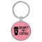 Enthoozies Grumpy Before Coffee Pink 1.5" x 3.5" Laser Engraved Keychain