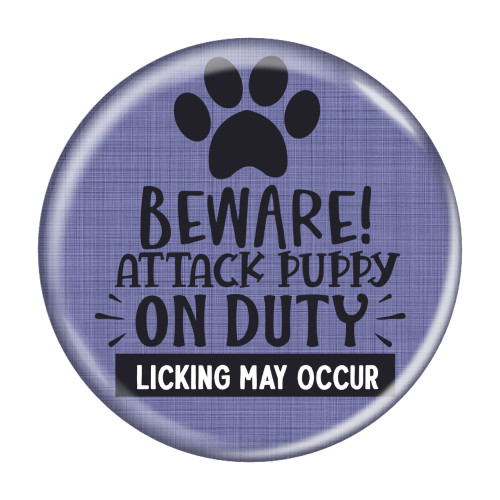 Enthoozies Beware Attack Puppy On Duty Licking May Occur V1 2.25" Refrigerator Magnet