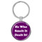 Enthoozies He Who Smelt it Dealt it! Fart Magenta 1.5" x 3.5" Domed Keychain Backpack Pull