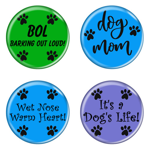 Enthoozies Dog Paw Sayings 1.5 Inch Diameter Pinback Buttons - 4 Pack
