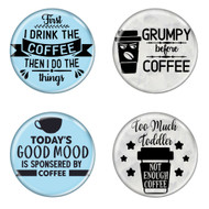 Enthoozies Coffee Phrases Memes 1.5 Inch Diameter Pinback Buttons - 4 Pack V2