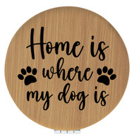 Enthoozies Home is Where My Dog is Bamboo 2.5" Diameter Laser Engraved Leatherette Compact Mirror