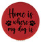 Enthoozies Home is Where My Dog is Red 2.5" Diameter Laser Engraved Leatherette Compact Mirror
