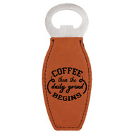 Enthoozies Coffee Then The Daily Grind Begins Laser Engraved Magnetic Bottle Opener - 1.75 Inches x 4.75 Inches