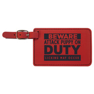 Enthoozies Beware Attack Puppy on Duty Licking May Occur Laser Engraved Luggage Tag - 2.75 Inches x 4.5 Inches