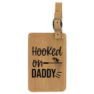 Enthoozies Lake Life Hooked on Daddy Laser Engraved Luggage Tag - 2.75 Inches x 4.5 Inches