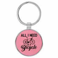 Enthoozies All I Need is a Bicycle Bike Biking Cycling Laser Engraved Leatherette Keychain Backpack Pull - 1.5 x 3 Inches